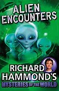E-Book (epub) Richard Hammond's Mysteries of the World: Alien Encounters von Richard Hammond
