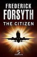 E-Book (epub) The Citizen (Storycuts) von Frederick Forsyth