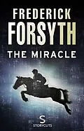 E-Book (epub) The Miracle (Storycuts) von Frederick Forsyth
