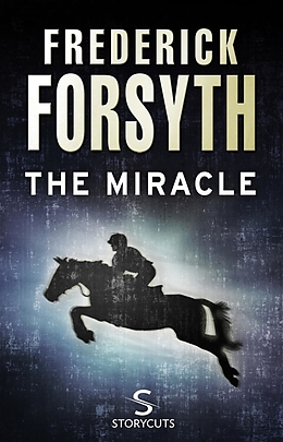 eBook (epub) The Miracle (Storycuts) de Frederick Forsyth