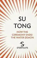E-Book (epub) How the Ceremony Ends/The Water Demon (Storycuts) von Su Tong