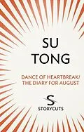 E-Book (epub) Dance of Heartbreak/The Diary for August (Storycuts) von Su Tong
