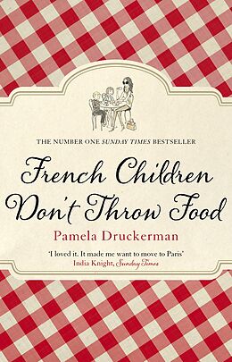 E-Book (epub) French Children Don't Throw Food von Pamela Druckerman