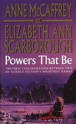 E-Book (epub) Powers That Be von Anne Mccaffrey, Elizabeth Ann Scarborough