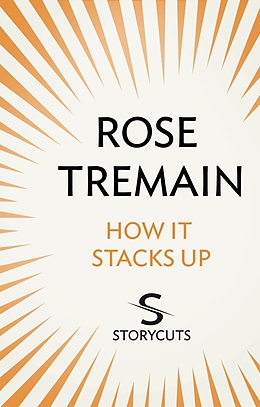 eBook (epub) How It Stacks Up (Storycuts) de Rose Tremain