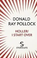 E-Book (epub) Holler / I Start Over (Storycuts) von Donald Ray Pollock