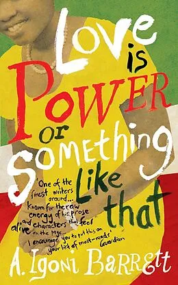 E-Book (epub) Love is Power or Something Like That von A. Igoni Barrett