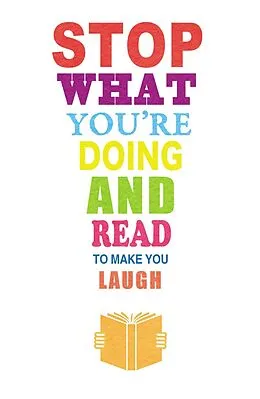 E-Book (epub) Stop What You're Doing and Read...To Make You Laugh: The Diary of a Nobody & Three Men in a Boat von George Grossmith, Weedon Grossmith, Jerome K. Jerome