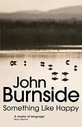 E-Book (epub) Something Like Happy von John Burnside
