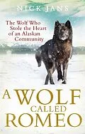 E-Book (epub) A Wolf Called Romeo von Nick Jans