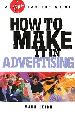 E-Book (epub) How To Make It In Advertising von Mark Leigh