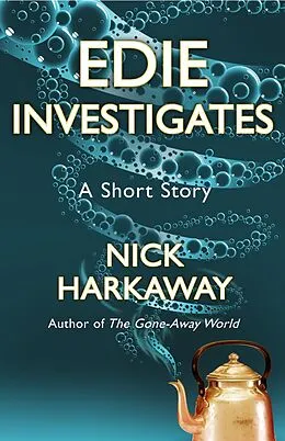 E-Book (epub) Edie Investigates von Nick Harkaway