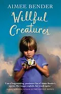 E-Book (epub) Willful Creatures von Aimee Bender