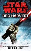 eBook (epub) Star Wars: Red Harvest de Joe Schreiber