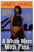 E-Book (epub) A White Merc With Fins von James Hawes
