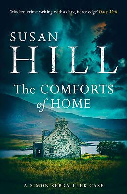 E-Book (epub) Comforts of Home: Simon Serrailler Book 9 von Susan Hill
