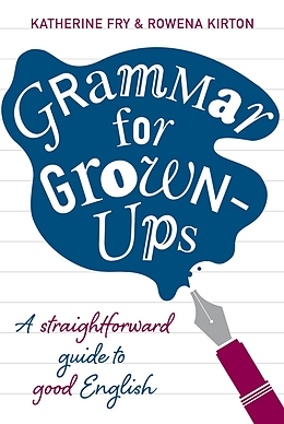 eBook (epub) Grammar for Grown-ups de Katherine Fry, Rowena Kirton