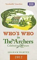E-Book (epub) Who's Who in The Archers 2012 von Graham Harvey
