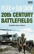 E-Book (epub) 20th Century Battlefields von Dan Snow, Peter Snow