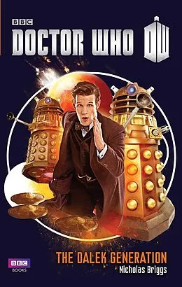 E-Book (epub) Doctor Who: The Dalek Generation von Nicholas Briggs