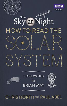 eBook (epub) The Sky at Night: How to Read the Solar System de Chris North, Paul Abel