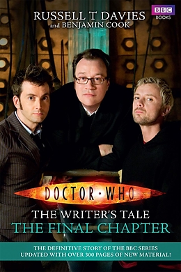 eBook (epub) Doctor Who: The Writer's Tale: The Final Chapter de Russell T Davies, Benjamin Cook