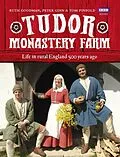 E-Book (epub) Tudor Monastery Farm von Peter Ginn, Ruth Goodman
