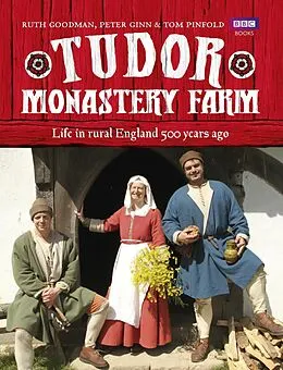E-Book (epub) Tudor Monastery Farm von Peter Ginn, Ruth Goodman