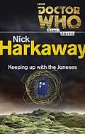 E-Book (epub) Doctor Who: Keeping Up with the Joneses (Time Trips) von Nick Harkaway
