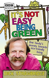 eBook (epub) It's Not Easy Being Green de Dick Strawbridge