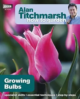 E-Book (epub) Alan Titchmarsh How to Garden: Growing Bulbs von Alan Titchmarsh