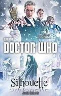 E-Book (epub) Doctor Who: Silhouette (12th Doctor novel) von Justin Richards