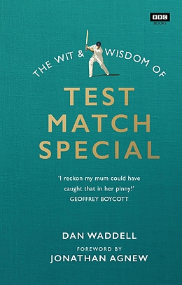 E-Book (epub) Wit and Wisdom of Test Match Special von Dan Waddell