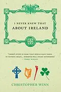 E-Book (epub) I Never Knew That About Ireland von Christopher Winn