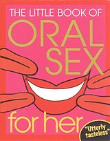 eBook (epub) The Little Book Of Oral Sex For Her de 