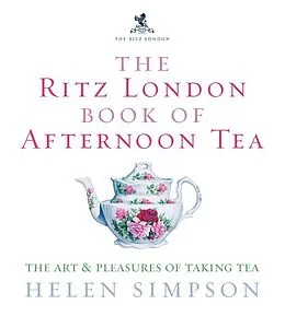 E-Book (epub) The Ritz London Book Of Afternoon Tea von Helen Simpson