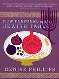 E-Book (epub) New Flavours of the Jewish Table von Denise Phillips