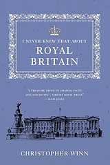E-Book (epub) I Never Knew That About Royal Britain von Christopher Winn