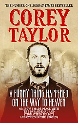 eBook (epub) A Funny Thing Happened On The Way To Heaven de Corey Taylor