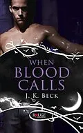 E-Book (epub) When Blood Calls: A Rouge Paranormal Romance von JK Beck