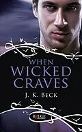 E-Book (epub) When Wicked Craves: A Rouge Paranormal Romance von JK Beck