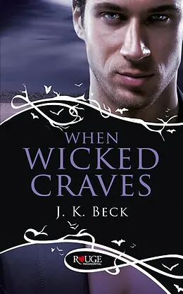 E-Book (epub) When Wicked Craves: A Rouge Paranormal Romance von JK Beck