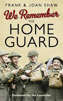 eBook (epub) We Remember the Home Guard de Frank Shaw, Joan Shaw