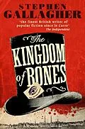 E-Book (epub) The Kingdom of Bones von Stephen Gallagher