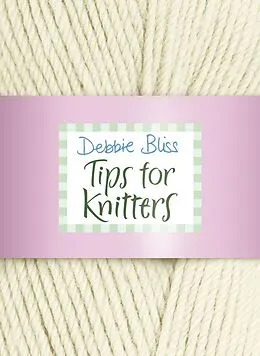 E-Book (epub) Tips for Knitters von Debbie Bliss