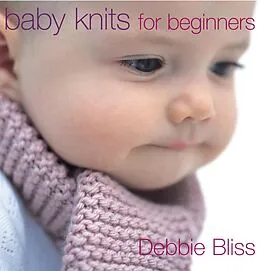 E-Book (epub) Baby Knits For Beginners von Debbie Bliss