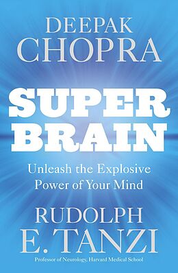 E-Book (epub) Super Brain von Deepak Chopra, Rudolph E. Tanzi