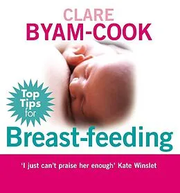 E-Book (epub) Top Tips for Breast-feeding von Clare Byam-Cook