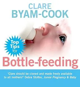 E-Book (epub) Top Tips for Bottle-feeding von Clare Byam-Cook
