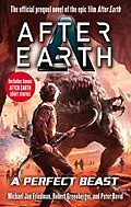 E-Book (epub) A Perfect Beast - After Earth von Michael Jan Friedman, Robert Greenberger, Peter David